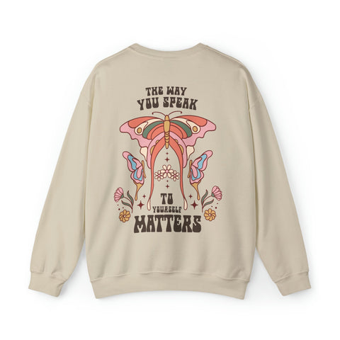 The Way you Speak Matters Crewneck Sweatshirt - Behibrid